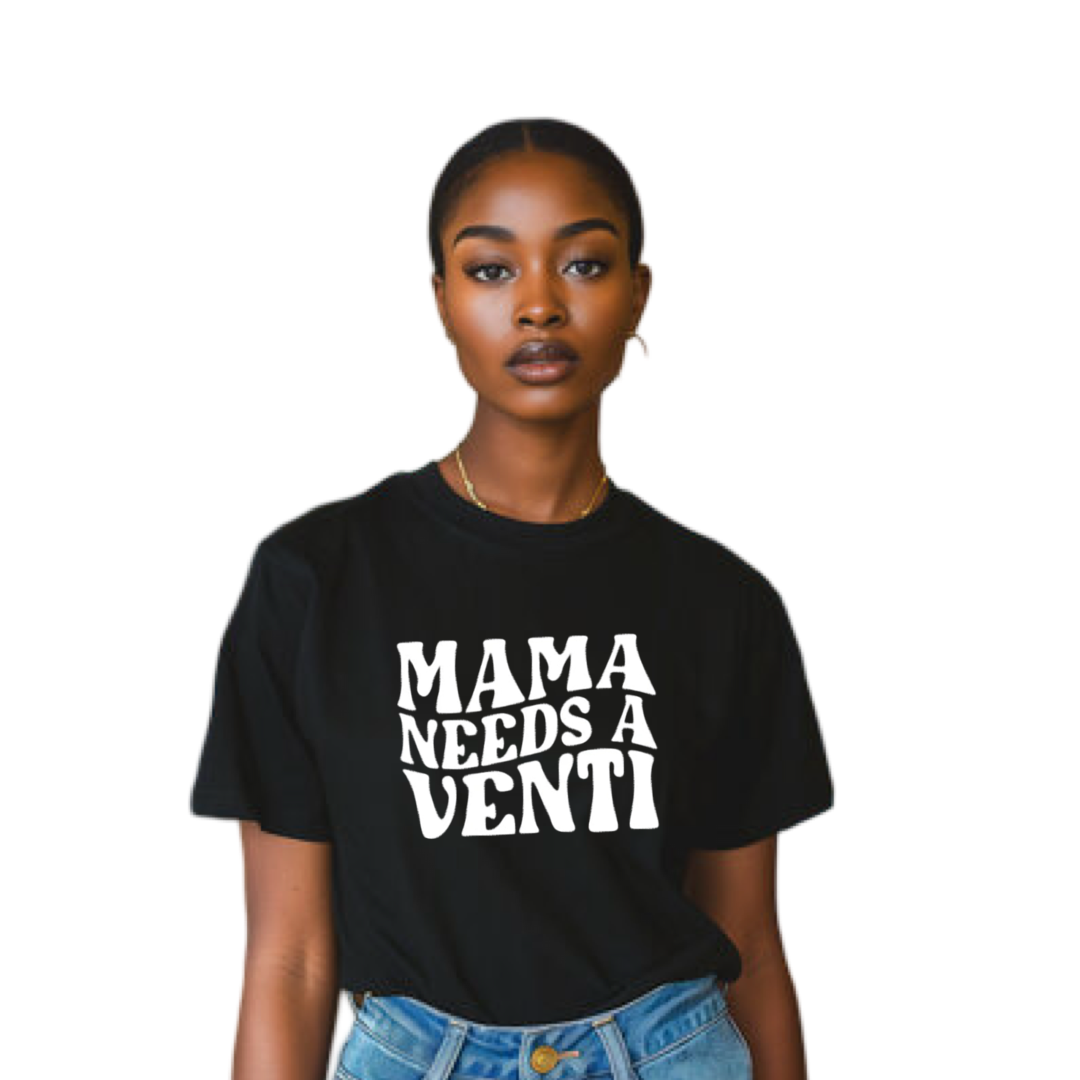 Black Mama Needs A Venti Graphic Tee