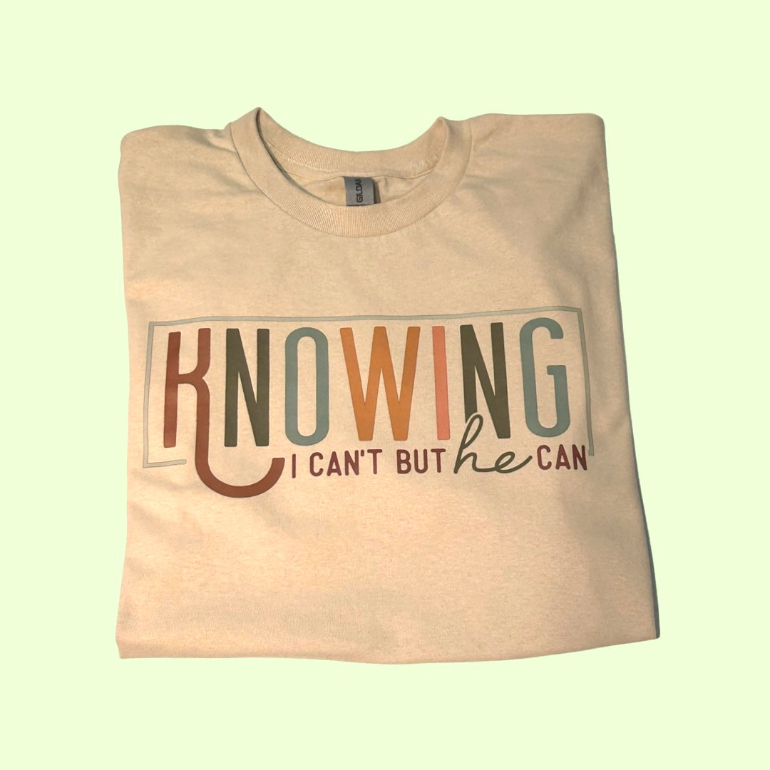Sand Knowing I Can’t But He Can Graphic Tee