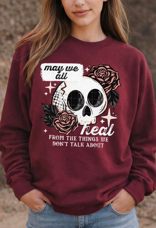 Maroon May We All Heal Sweatshirt