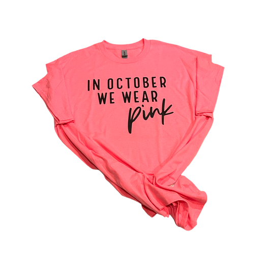 Neon Pink In Oct We Wear Pink Graphic Tee